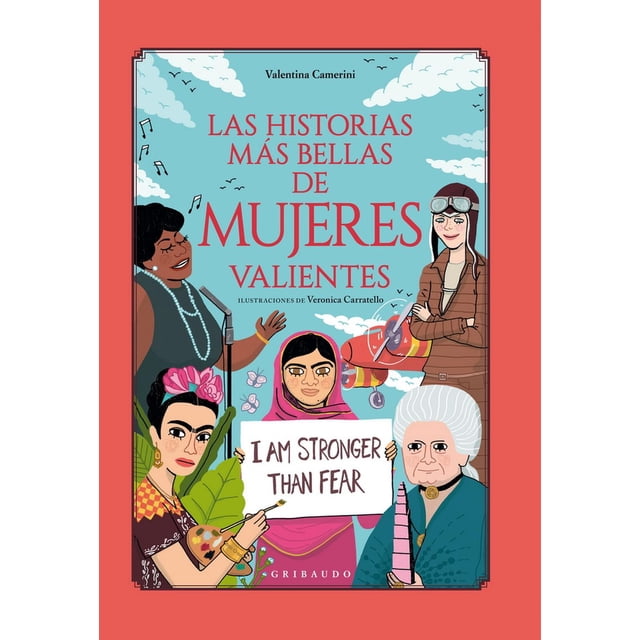 Historias más bellas de mujeres valientes Gribaudo 9788417127473