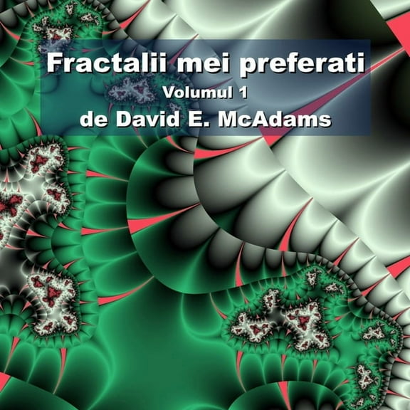 Cărți de Matematică Pentr Fractalii mei preferati, (Paperback)