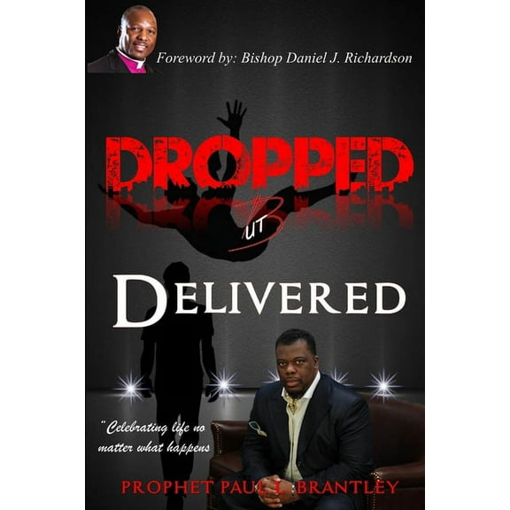 Dropped But Delivered, (Paperback)