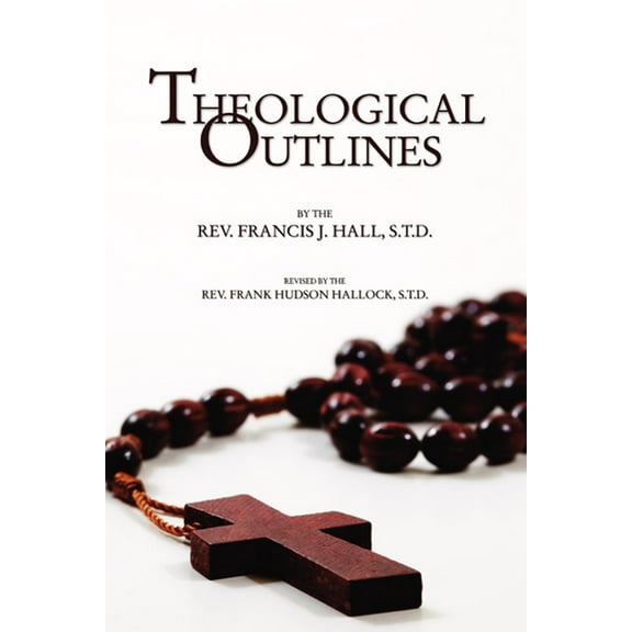 Theological Outlines, (Paperback)