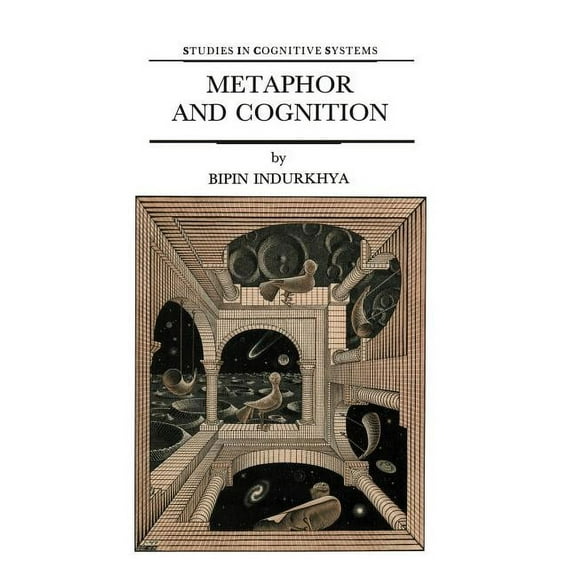 Studies in Cognitive Systems Metaphor and Cognition: An Interactionist Approach, Book 13, (Hardcover)
