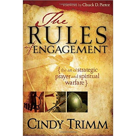 Pre-Owned Rules of Engagement: The Art of Strategic Prayer and Spiritual Warfare (Paperback) 1599793407 9781599793405