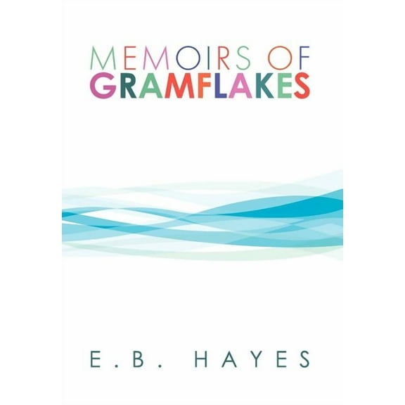 Memoirs of Gramflakes (Hardcover)