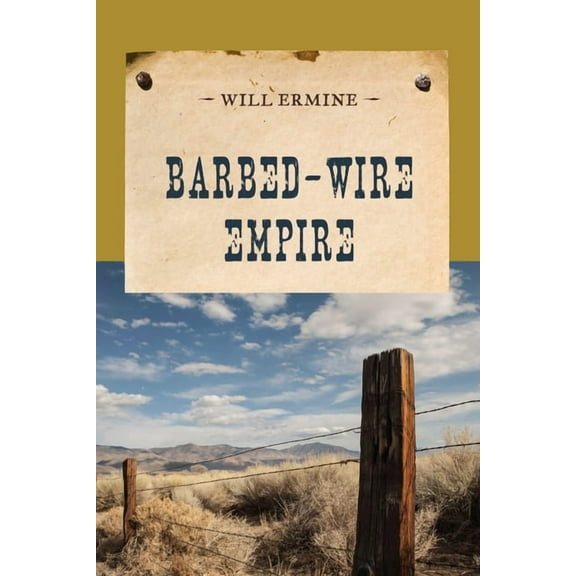 Evans Novel of the West Barbed-Wire Empire, (Paperback)