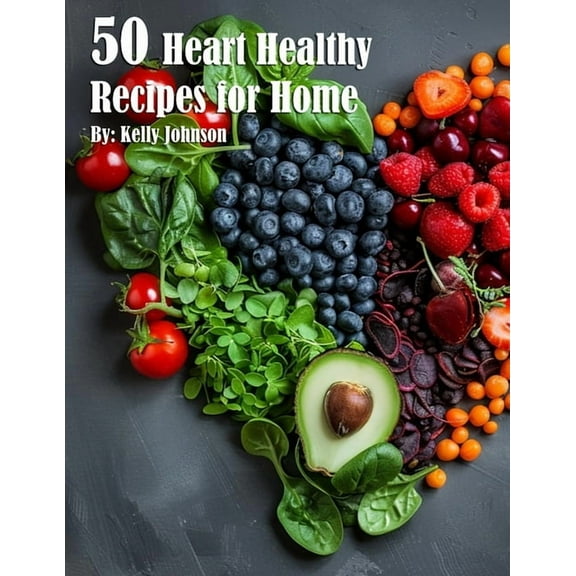 50 Heart Healthy Recipes for Home, (Paperback)