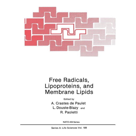 NATO Science Series A: Free Radicals, Lipoproteins, and Membrane Lipids, Book 189, (Paperback)