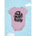 thumbnail image 3 of My Dad Is My Best Buddy Bodysuit Infant -Smartprints Designs,  12 Months, 3 of 4