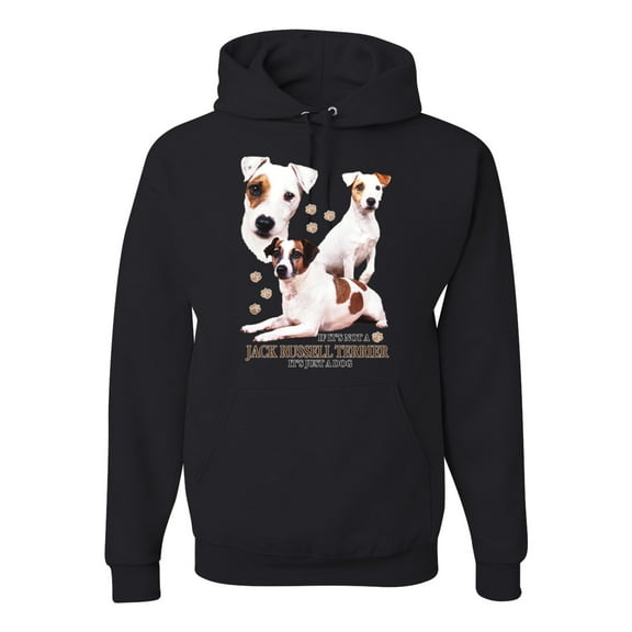 If It's Not a Jack Russell Terrier It's Just a Dog | Mens Dog Lover Hooded Sweatshirt Graphic Hoodie, Black, Small