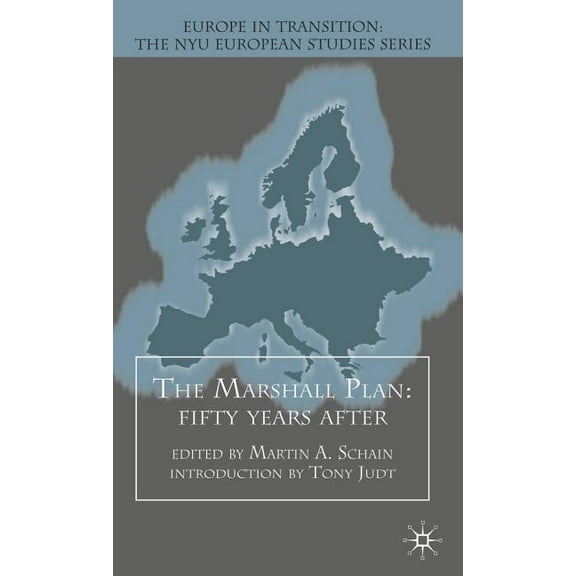Europe in Transition: The NYU European S The Marshall Plan: Fifty Years After, (Hardcover)