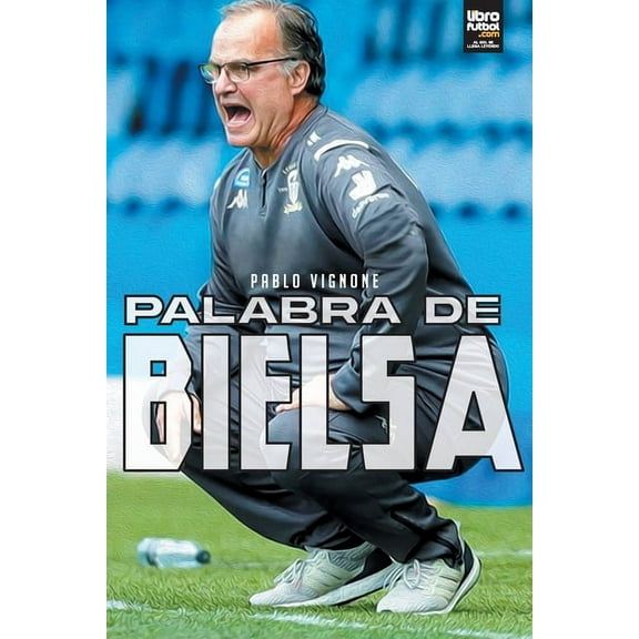 Palabra de Bielsa (Paperback)