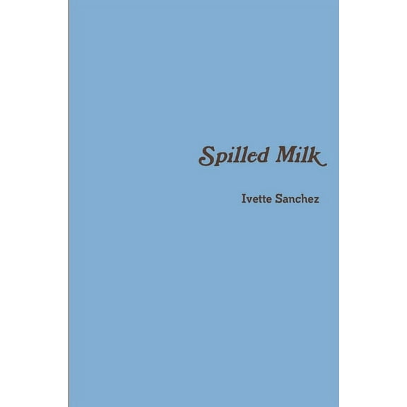 Spilled Milk, (Paperback)