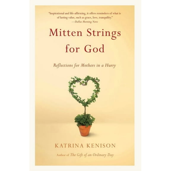 Mitten Strings for God: Reflections for Mothers in a Hurry, (Paperback)