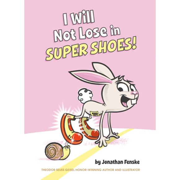 Pre-Owned I Will Not Lose in Super Shoes! (Hardcover 9780593384541) by Jonathan Fenske