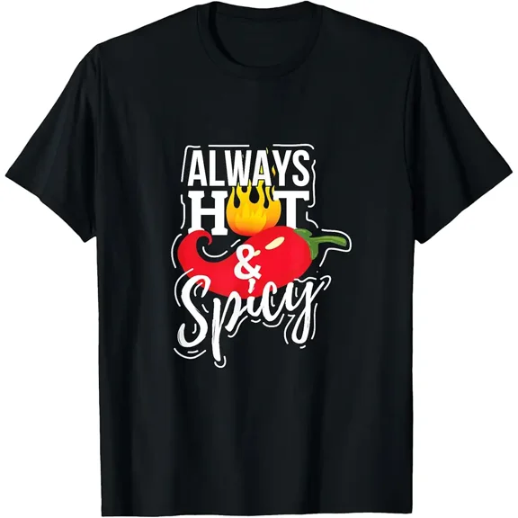 Always Hot & Spicy Chili Pepper Funny Gift T-Shirt