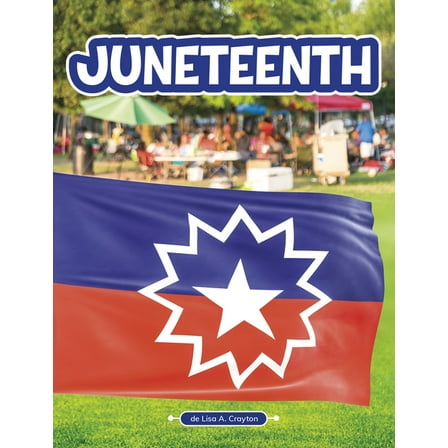 Tradiciones Y Celebraciones Juneteenth, (Hardcover)