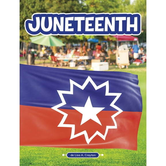 Tradiciones Y Celebraciones Juneteenth, (Hardcover)