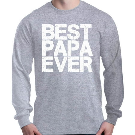 Shop4Ever Men's Best Papa Ever Bold Font Father's Day Long Sleeve