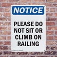 thumbnail image 4 of (2 Pack) Please Do Not Sit Or Climb On Railing OSHA Notice Sign 10 Inch X 14 Inch Indoor / Outdoor Rust-Free Aluminum Metal Signs for Workplace, Workshop, and Construction Site, Made in the USA, 4 of 8