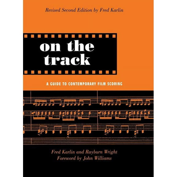 On the Track: A Guide to Contemporary Film Scoring, (Hardcover)