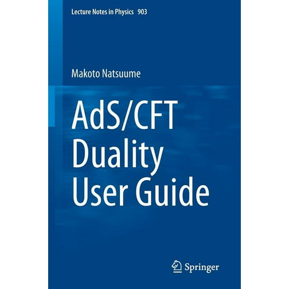 Lecture Notes in Physics Ads/Cft Duality User Guide, Book 903, (Paperback)