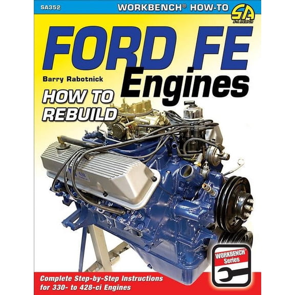 Ford Fe Engines: How to Rebuild, (Paperback)