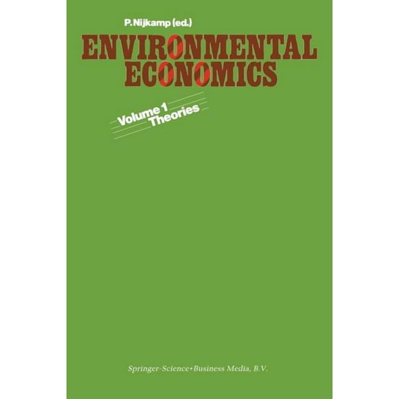 Environmental Economics: Vol. 1. Theories, (Paperback)