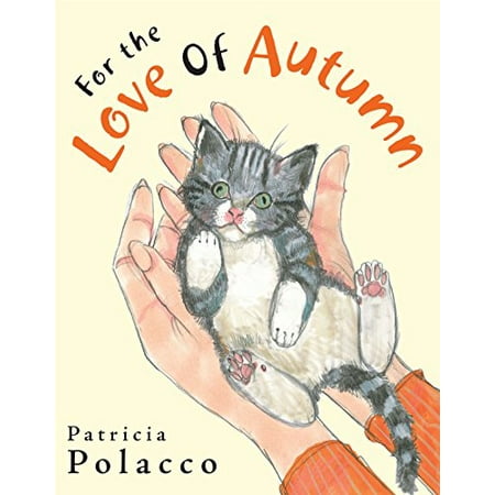 

For the Love of Autumn Pre-Owned Hardcover 0399245413 9780399245411 Patricia Polacco