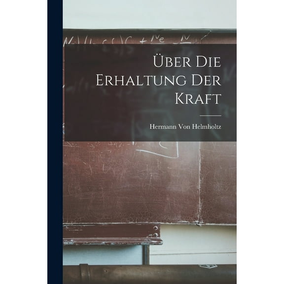 Ãber Die Erhaltung Der Kraft, (Paperback)