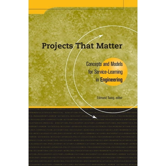 AAHE's Series on Service-Learning in the Projects That Matter: Concepts and Models for Service-Learning in Engineering, (Paperback)