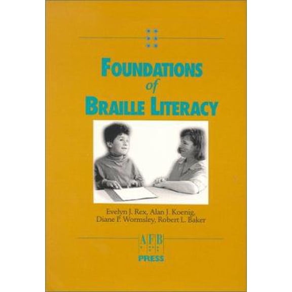 Pre-Owned Foundations of Braille Literacy (Paperback) 0891289348 9780891289340