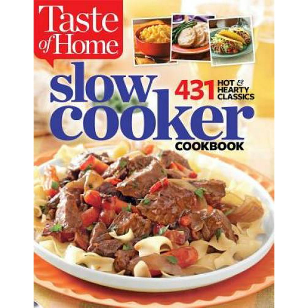 Taste of Home Slow Cooker: 431 Hot & Hearty Classics, Pre-Owned ...