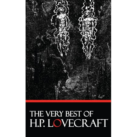 The Very Best of H.P. Lovecraft - eBook