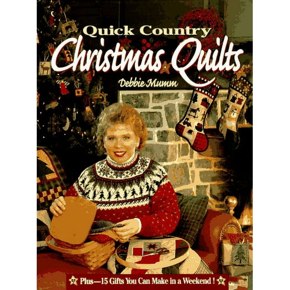 QUICK COUNTRY CHRISTMAS QUILTS