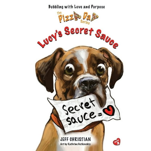 The Pizza Day Lucy's Secret Sauce, Book 2, (Paperback)