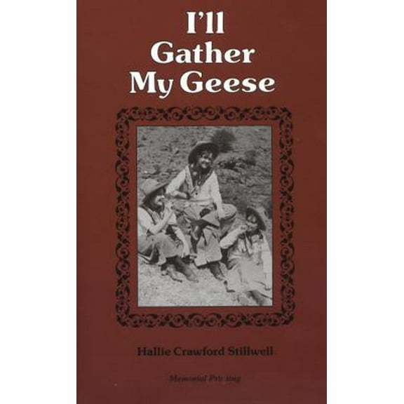 Pre-Owned I'll Gather My Geese (Hardcover) 0890964785 9780890964781