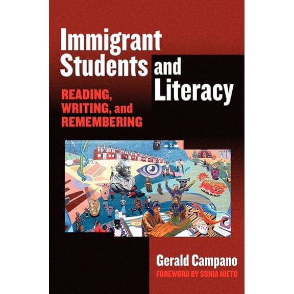 Pre-Owned Immigrant Students and Literacy: Reading, Writing, and Remembering (Paperback) 0807747327 9780807747322