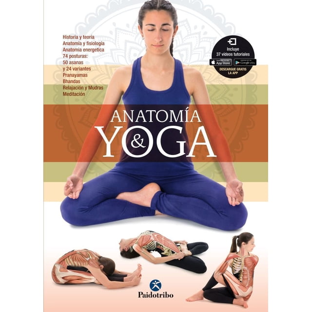 ANATOMIA Y YOGA EDITORIAL PAIDOTRIBO EDITORIAL PAIDOTRIBO