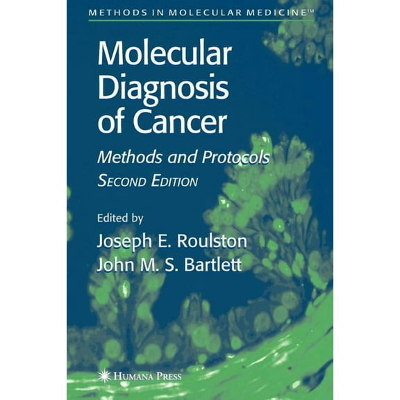 Methods in Molecular Medicine Molecular Diagnosis of Cancer: Methods and Protocols, Book 97, (Paperback)
