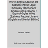 Pre-Owned Wiley's English-Spanish and Spanish-English Legal Dictionary: Diccionario Juridico Ingles-Espanol y Espanol-Ingles Wiley (Hardcover) 0471576786 9780471576785