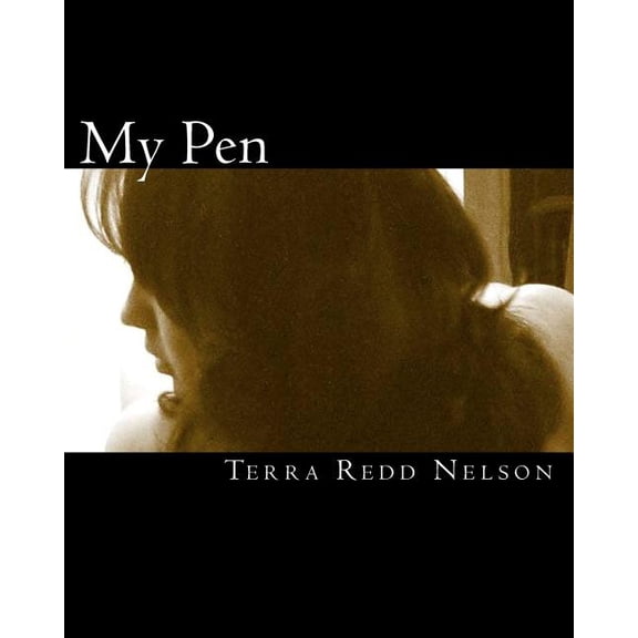 My Pen: Poems by PT Wilker