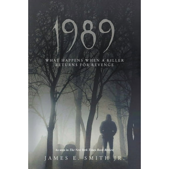 1989: What Happens When A Killer Returns For Revenge, (Paperback)
