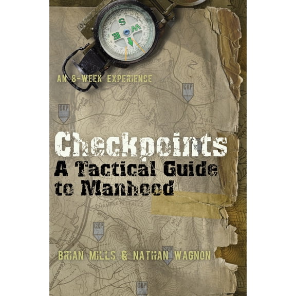 Checkpoints: A Tactical Guide to Manhood, (Paperback)