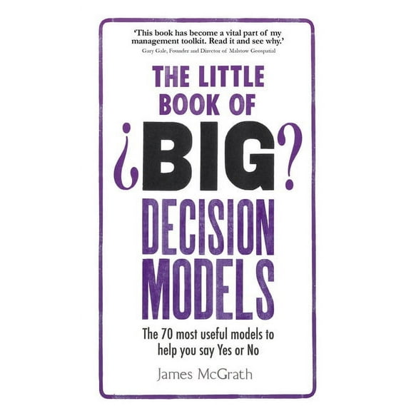 The Little Book of Big Decision Models (Paperback)