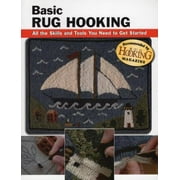 Basic Rug Hooking : All the Skills and Tools You Need to Get Started, Used [Paperback]