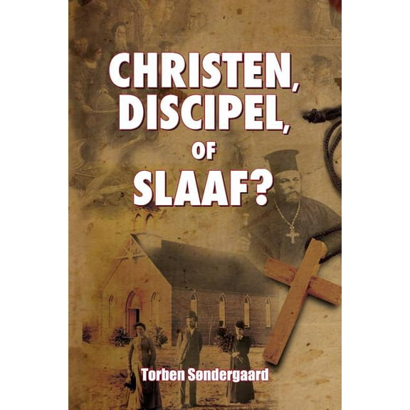 Christen, Discipel or Slaaf? (Paperback)