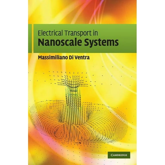 Electrical Transport in Nanoscale Systems, (Hardcover)