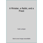 A Minister, a Rabbi, and a Priest [Paperback - Used]