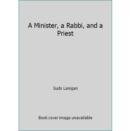 A Minister, a Rabbi, and a Priest [Paperback - Used]