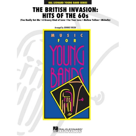 Hal Leonard The British Invasion: Hits of the 60s - Young Concert Band Level 3 by Johnnie