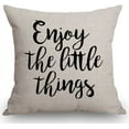 thumbnail image 6 of Quote Saying Decor Throw Pillow Covers Enjoy The Little Things with Motivational Words Cotton Linen Decorative Pillow Covers for Home Sofa Bed Room Pillowcase 18"x18", 6 of 6